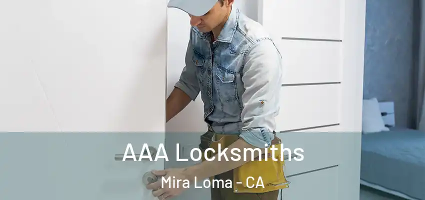  AAA Locksmiths Mira Loma - CA
