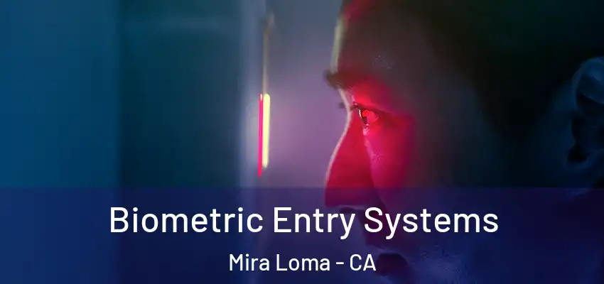 Biometric Entry Systems Mira Loma - CA
