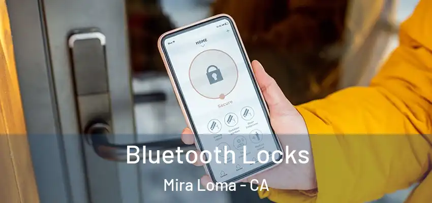  Bluetooth Locks Mira Loma - CA