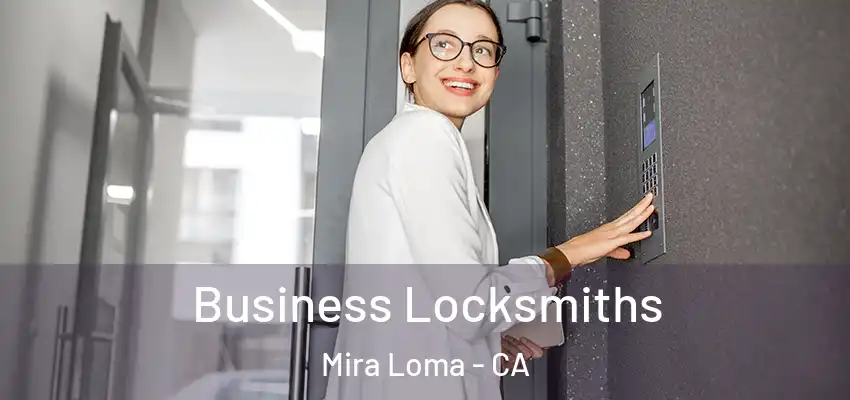 Business Locksmiths Mira Loma - CA