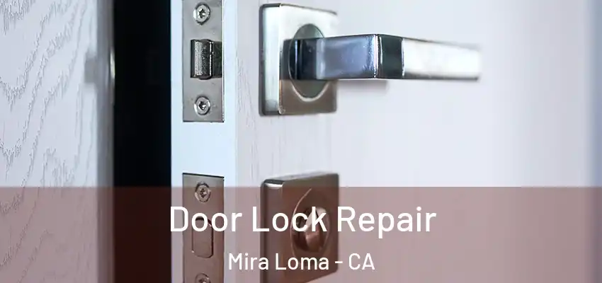  Door Lock Repair Mira Loma - CA