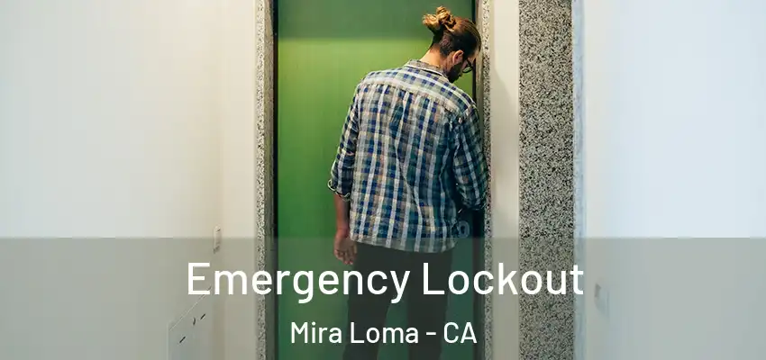  Emergency Lockout Mira Loma - CA