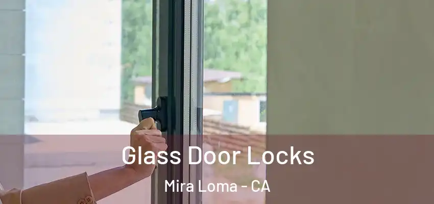 Glass Door Locks Mira Loma - CA