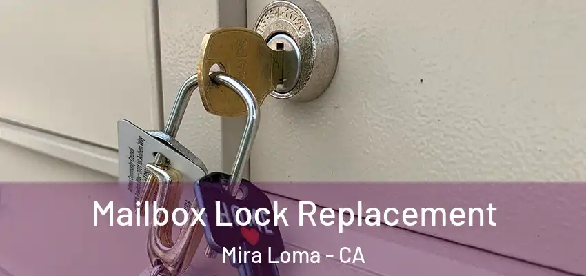 Mailbox Lock Replacement Mira Loma - CA