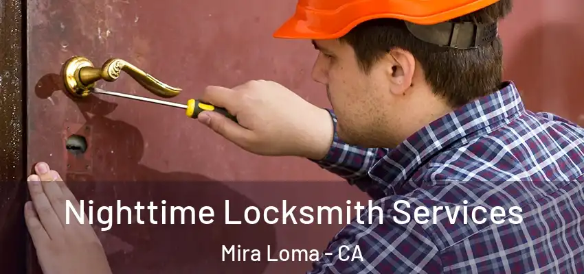 Nighttime Locksmith Services Mira Loma - CA