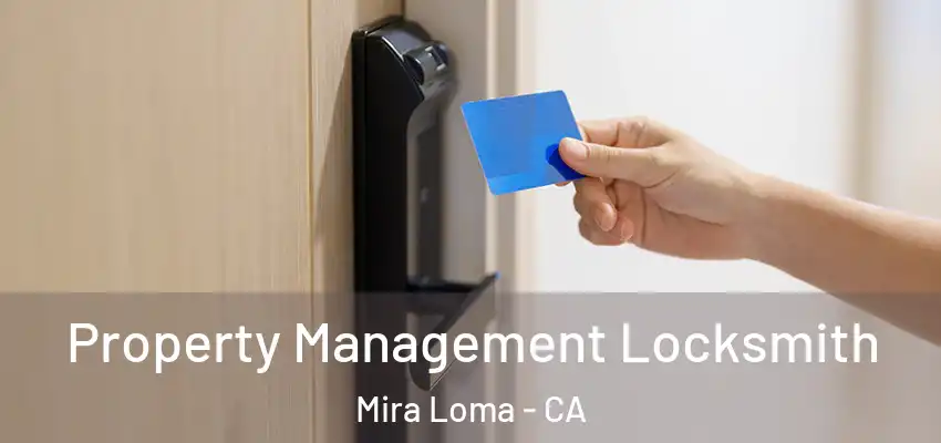  Property Management Locksmith Mira Loma - CA